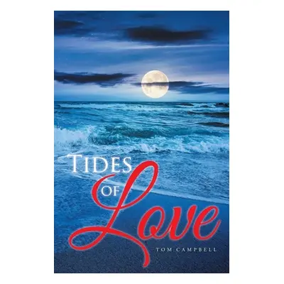 "Tides of Love" - "" ("Campbell Tom")