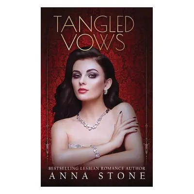 "Tangled Vows" - "" ("Stone Anna")