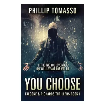 "You Choose" - "" ("Tomasso Phillip")