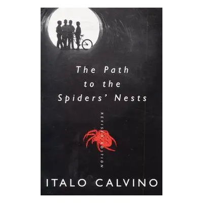 "The Path to the Spiders' Nests: Revised Edition" - "" ("Calvino Italo")