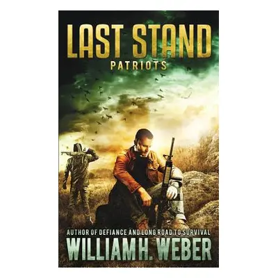 "Last Stand: Patriots" - "" ("Weber William H.")