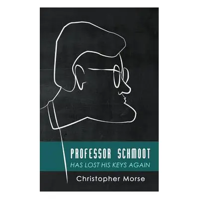 "Professor Schmoot Has Lost His Keys Again" - "" ("Morse Christopher")