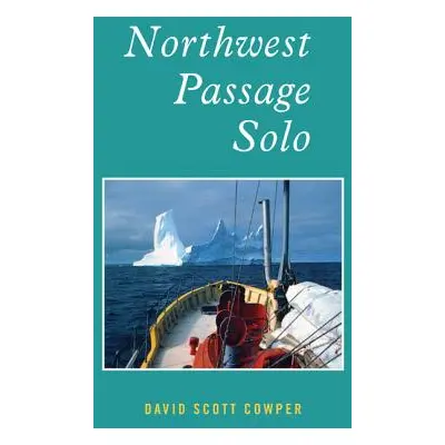 "Northwest Passage Solo" - "" ("Cowper David Scott")