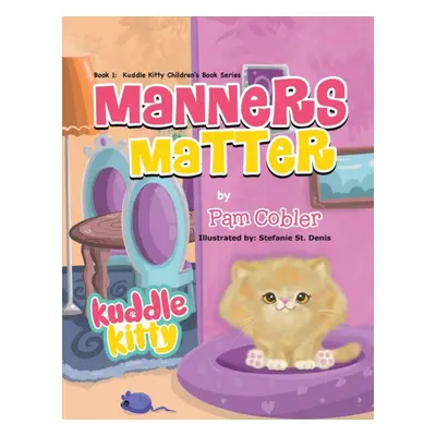 "Manners Matter: Kuddle Kitty" - "" ("Cobler Pam")