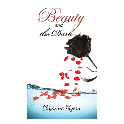 "Beauty and the Dark" - "" ("Myers Chyanne")