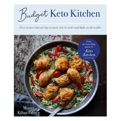 "Budget Keto Kitchen" - "" ("Palmer Monya Kilian")