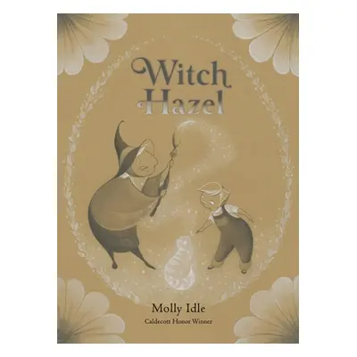 "Witch Hazel" - "" ("Idle Molly")