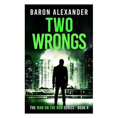 "Two Wrongs" - "" ("Alexander Baron")