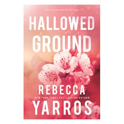 "Hallowed Ground" - "" ("Yarros Rebecca")