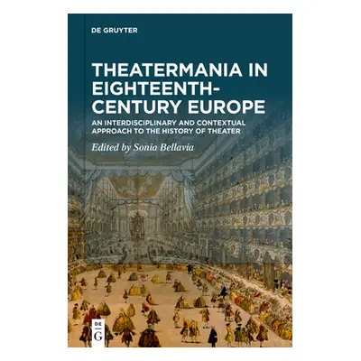 "Theatermania in Eighteenth-Century Europe" - "" ("No Contributor")