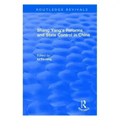 "Revival: Shang yang's reforms and state control in China. (1977)" - "" ("Yu-Ning Li")