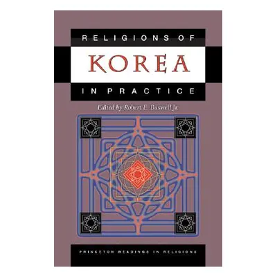 "Religions of Korea in Practice" - "" ("Buswell Robert E.")