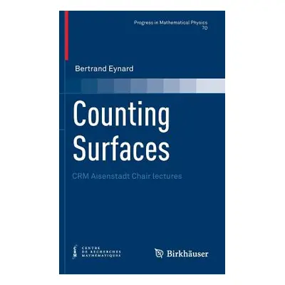 "Counting Surfaces: Crm Aisenstadt Chair Lectures" - "" ("Eynard Bertrand")