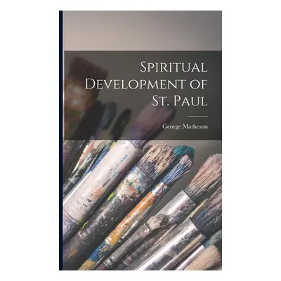 "Spiritual Development of St. Paul" - "" ("Matheson George")