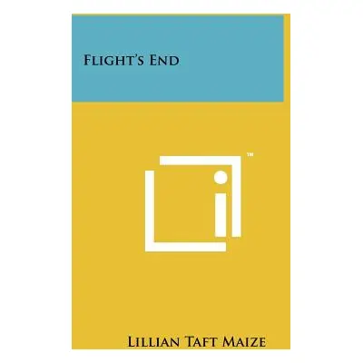 "Flight's End" - "" ("Maize Lillian Taft")