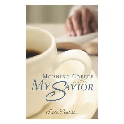 "Morning Coffee with My Savior: How God Taught Me to Be Obedient over Morning Coffee" - "" ("Pea