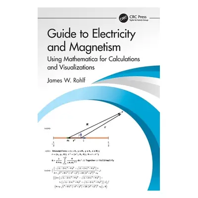 "Guide to Electricity and Magnetism: Using Mathematica for Calculations and Visualizations" - ""