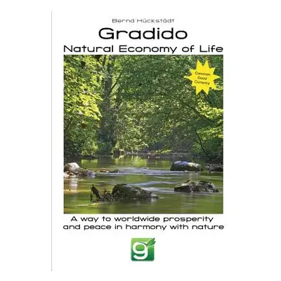 "Gradido - Natural Economy of Life" - "" ("Huckstadt Bernd")