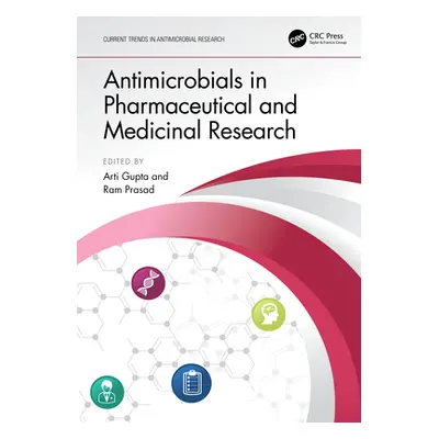 "Antimicrobials in Pharmaceutical and Medicinal Research" - "" ("Gupta Arti")