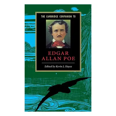 "The Cambridge Companion to Edgar Allan Poe" - "" ("Hayes Kevin J.")