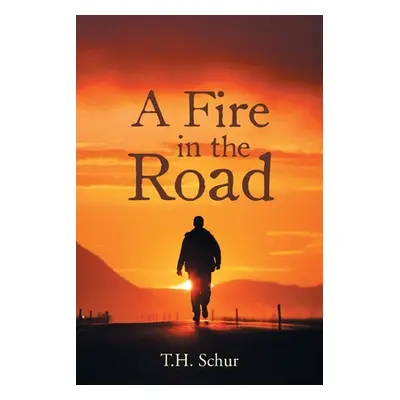 "A Fire in the Road" - "" ("Schur Th")