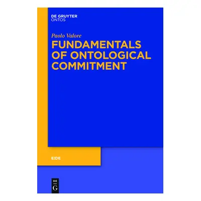 "Fundamentals of Ontological Commitment" - "" ("Valore Paolo")