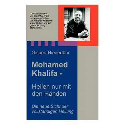 "Mohamed Khalifa - Heilen nur mit den Hnden" - "" ("Niederfhr Gisbert")