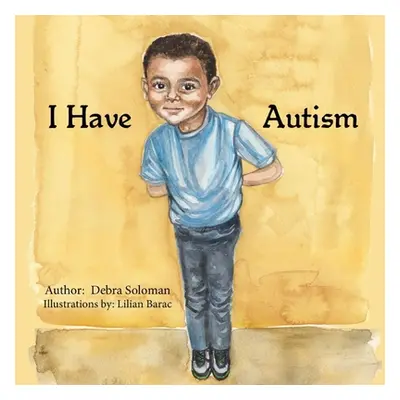 "I Have Autism" - "" ("Soloman Debra")