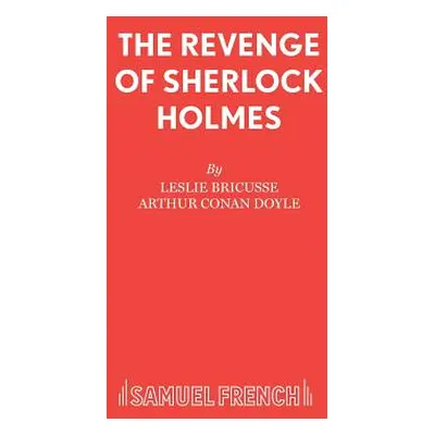 "The Revenge of Sherlock Holmes" - "" ("Bricusse Leslie")