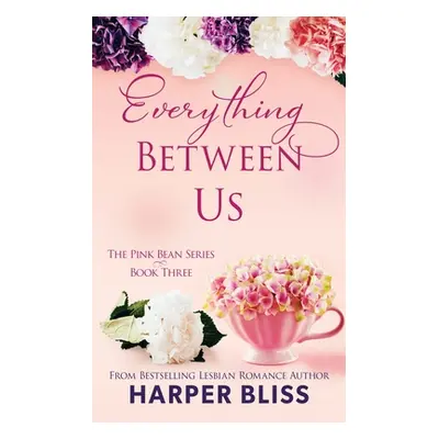 "Everything Between Us" - "" ("Bliss Harper")