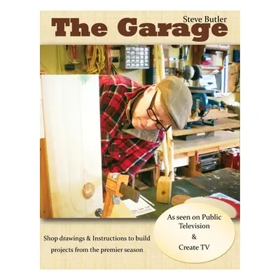 "The Garage with Steve Butler: Volume 1" - "" ("Butler Steve")