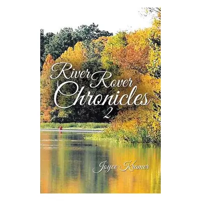 "River Rover Chronicles 2" - "" ("Kramer Joyce")