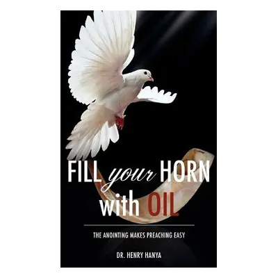 "Fill Your Horn With Oil" - "" ("Hanya Henry")