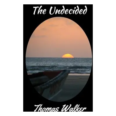 "The Undecided" - "" ("Walker Thomas")