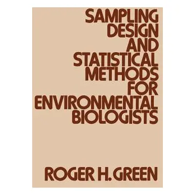 "Sampling Design and Statistical Methods for Environmental Biologists" - "" ("Green Roger H.")