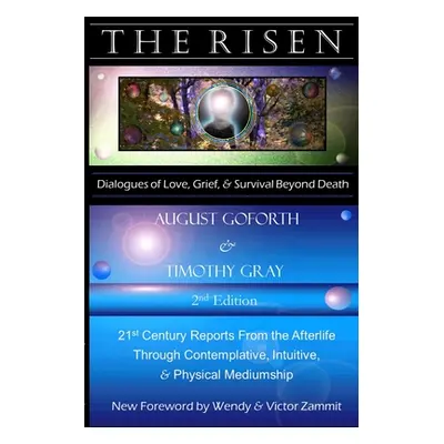 "The Risen Dialogues" - "" ("Goforth August")