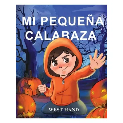 "Mi Pequea Calabaza" - "" ("Hand West")