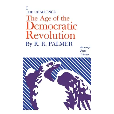 "Age of the Democratic Revolution: A Political History of Europe and America, 1760-1800, Volume 