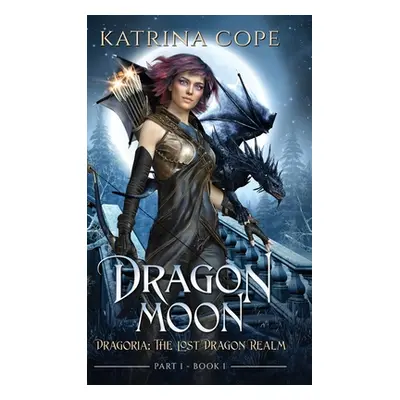 "Dragon Moon: Part 1" - "" ("Cope Katrina")