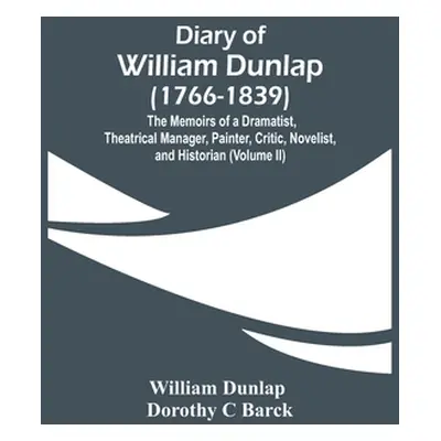 "Diary Of William Dunlap