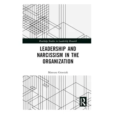 "Leadership and Narcissism in the Organization" - "" ("Grzesiak Mateusz")