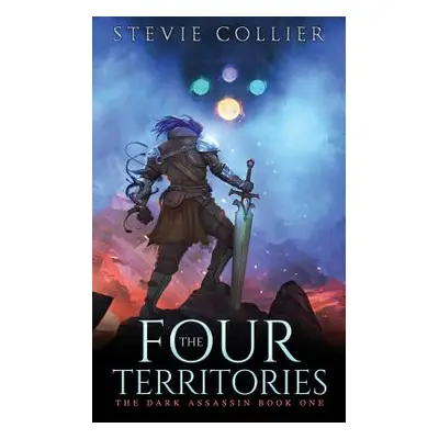 "The Four Territories: Book one in the Dark Assassin series" - "" ("Collier Stevie")