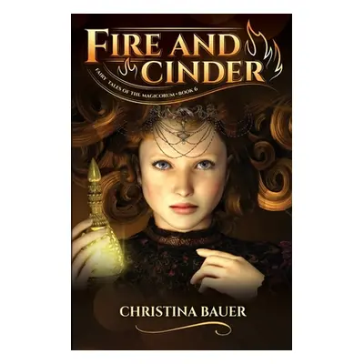 "Fire and Cinder" - "" ("Bauer Christina")