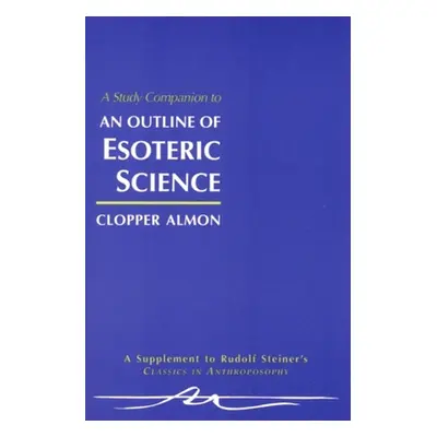 "Study Companion to Esoteric Scienc" - "" ("Almon Clopper")