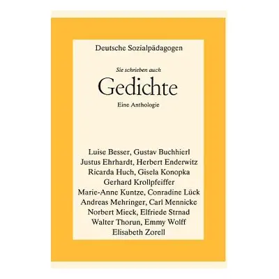 "Deutsche Sozialpdagogen - Sie schrieben auch Gedichte: Eine Anthologie" - "" ("Thorun Walter")