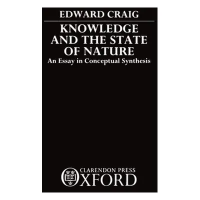 "Knowledge and the State of Nature: An Essay in Conceptual Synthesis" - "" ("Craig Edward")