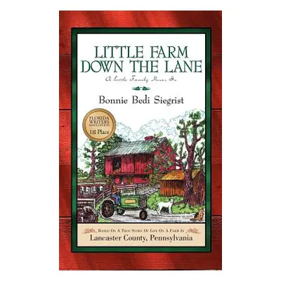 "Little Farm Down the Lane" - "" ("Siegrist Bonnie Bedi")