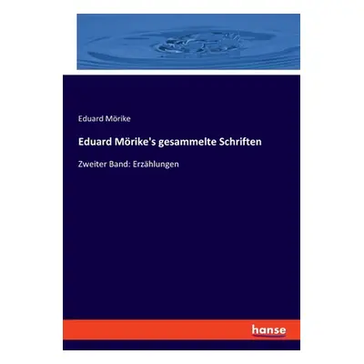 "Eduard Mrike's gesammelte Schriften: Zweiter Band: Erzhlungen" - "" ("Mrike Eduard")