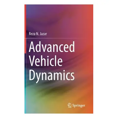 "Advanced Vehicle Dynamics" - "" ("Jazar Reza N.")