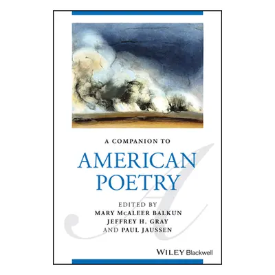 "A Companion to American Poetry" - "" ("McAleer Balkun Mary")